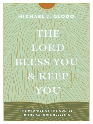 cover image of The Lord Bless You and Keep You